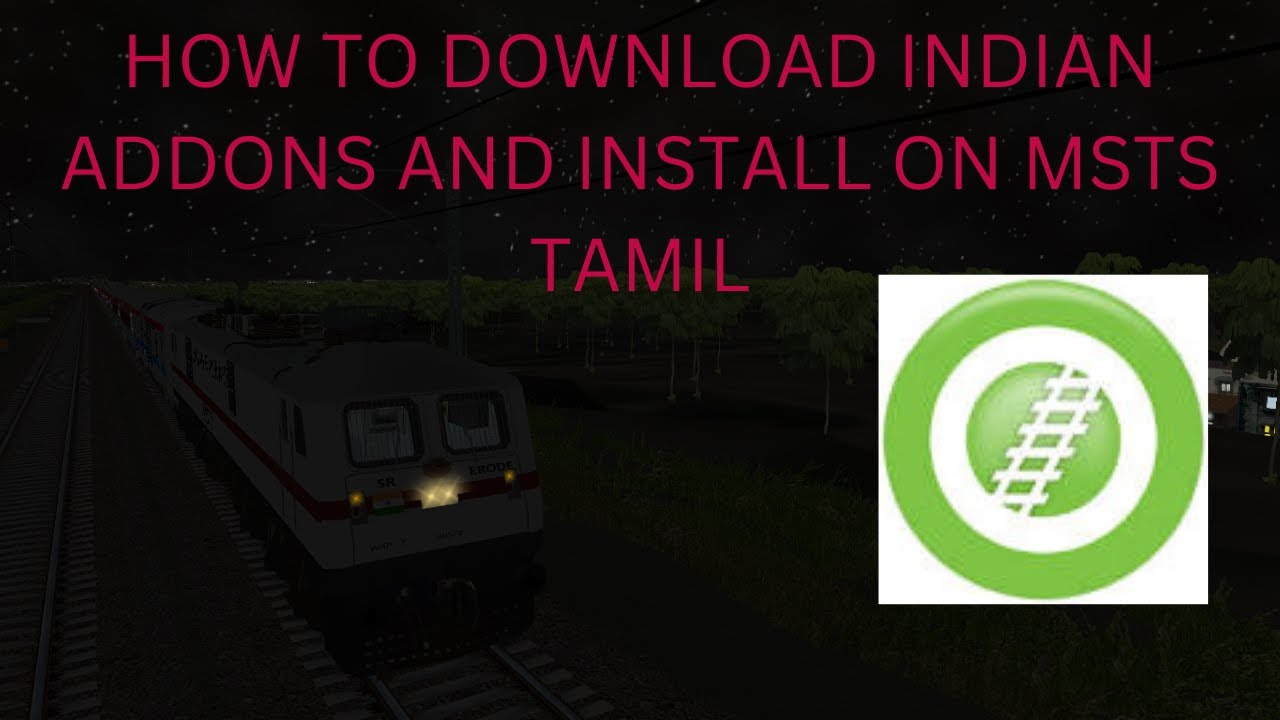 HOW TO DOWNLOAD INDIAN ADDONS ON MSTS TAMIL