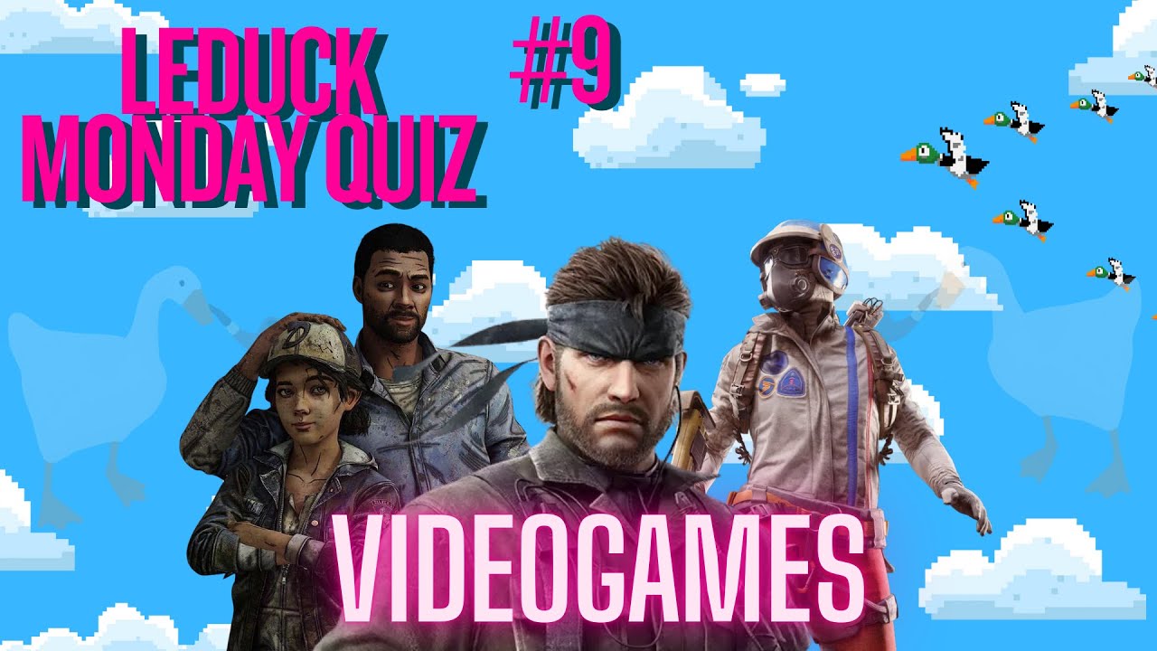 VIDEOGAMES QUIZ - Year, Steam Description, Frames, Music & Metascore ! - LeDuck MONDAY QUIZ #9