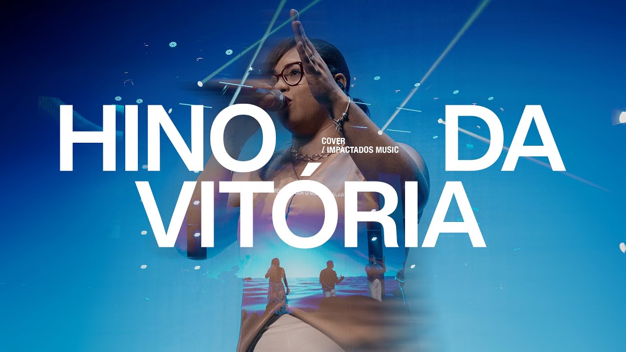 Hino da Vitória (Ao Vivo) - Impactados Music, Yara Gabriela