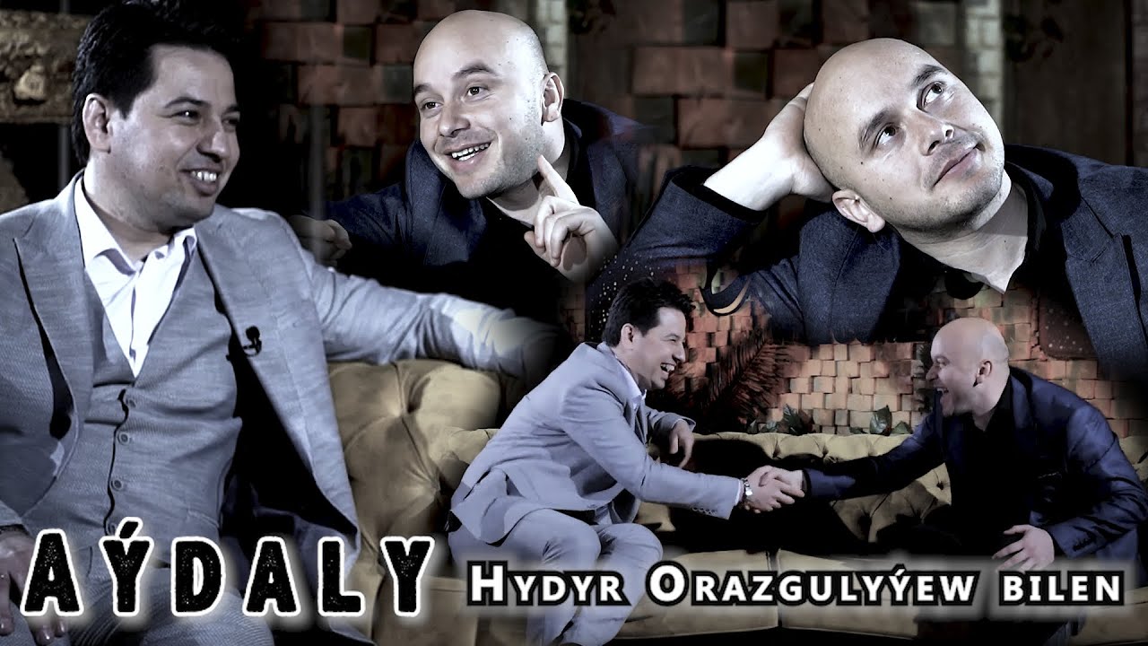 A&yacute;daly Hydyr kel bilen.