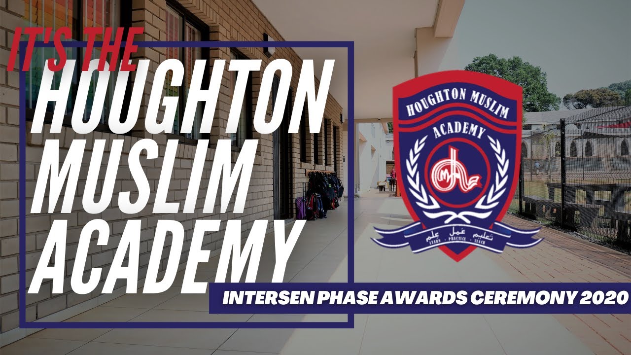 Houghton Muslim Academy - Intersen Phase - Virtual Awards Ceremony 2020