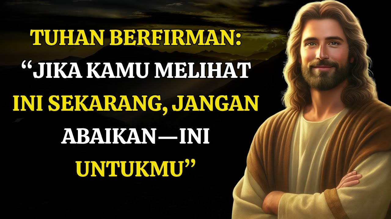 Tuhan berfirman: “Jika kamu melihat ini sekarang, jangan abaikan—ini untukmu” 👆 Pesan Tuhan hari ini