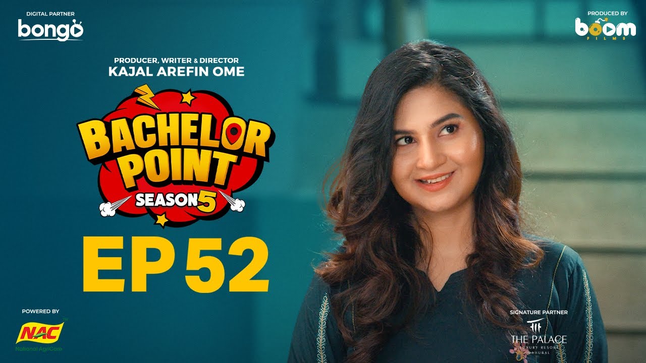 EPISODE 52 | Bachelor Point | S5 | Habu | Kabila | Nehal | Pasha | Kajal Arefin Ome | Boom Films