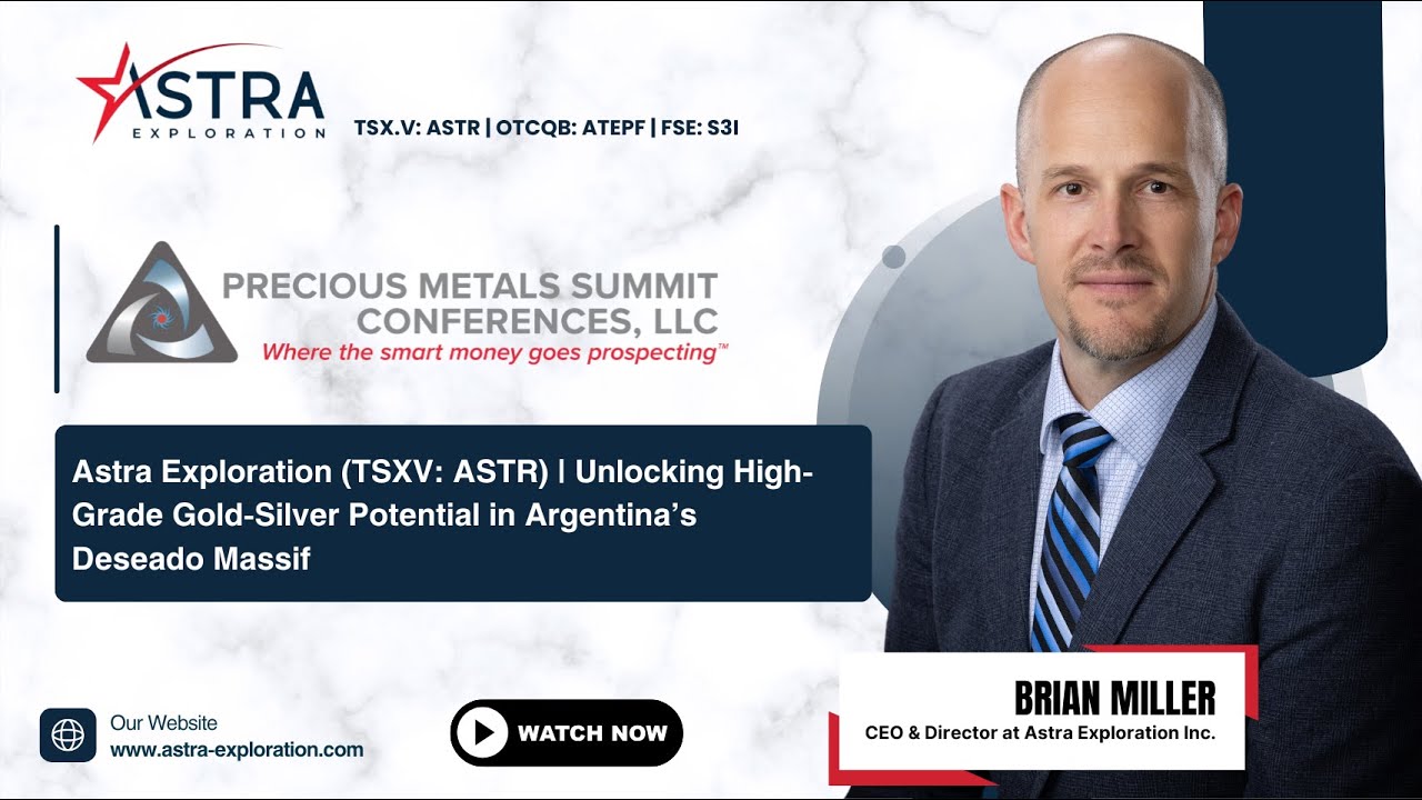 Astra Exploration | Unlocking High-Grade Gold-Silver Potential in Argentina’s Deseado Massif