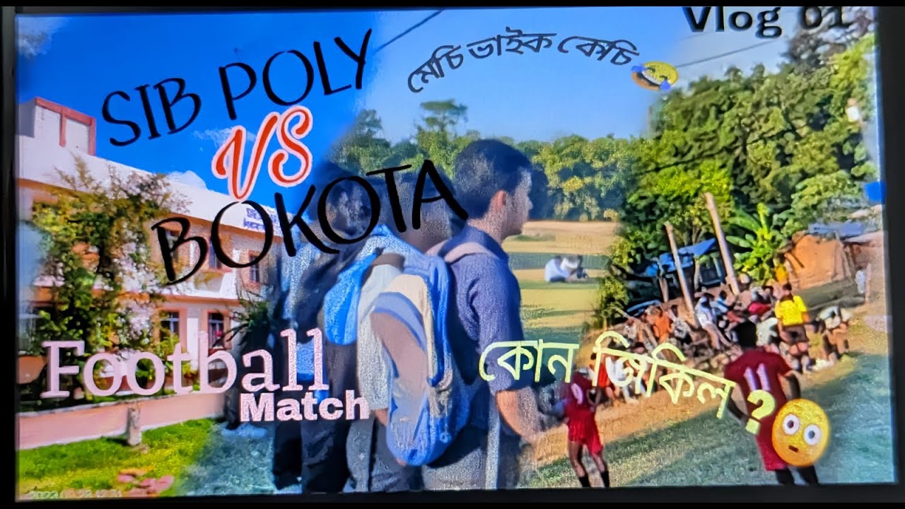#vlog01// A Day in Sibsagar Polytechnic😍// Football Match😀//