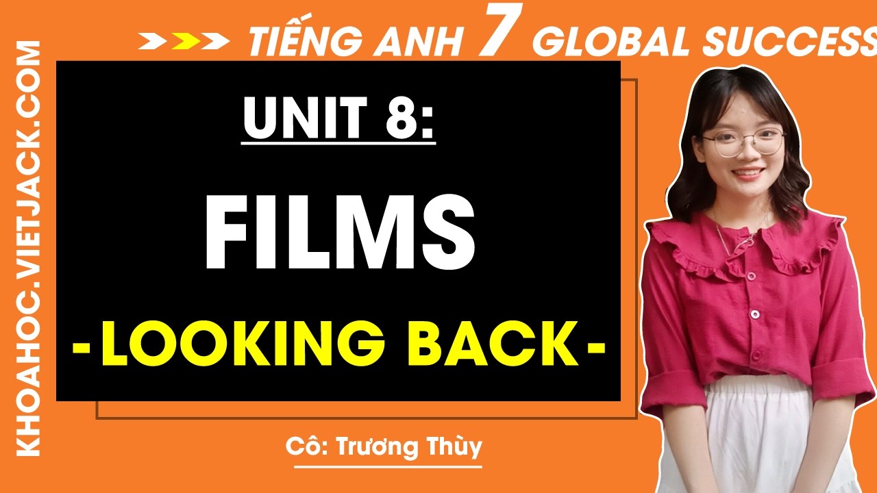 Tiếng Anh lớp 7 Unit 8 | Looking back | Films - trang 90, 91 Global Success (HAY NHẤT)