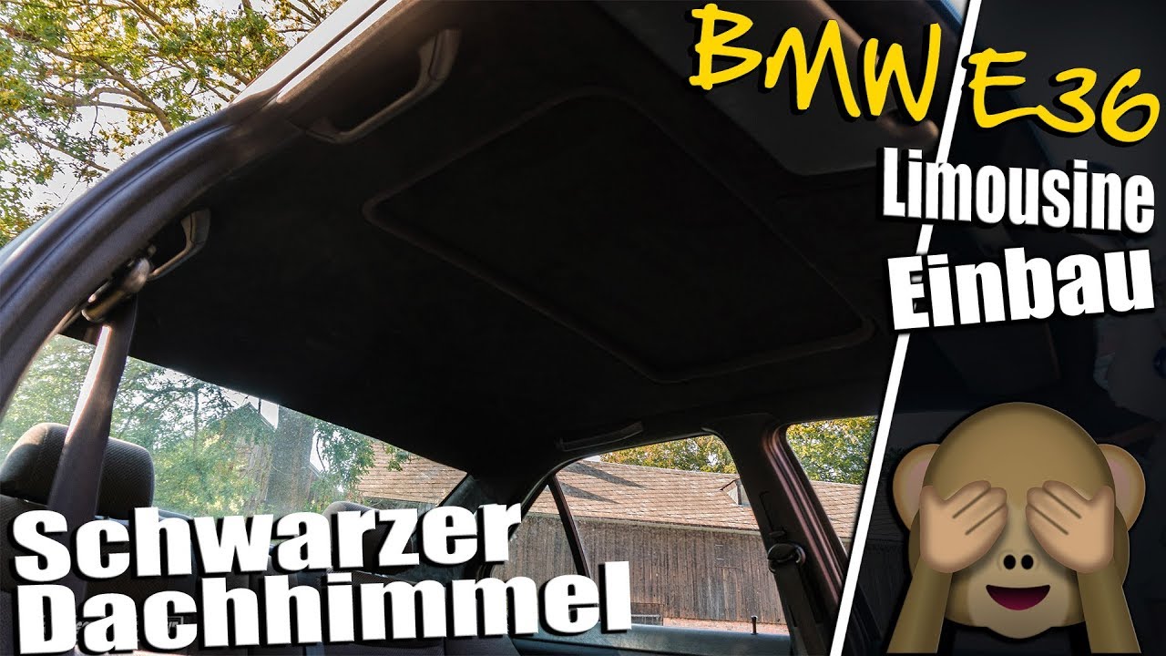 BMW E36 Limousine | Schwarzen  Dachhimmel  Einbau✅