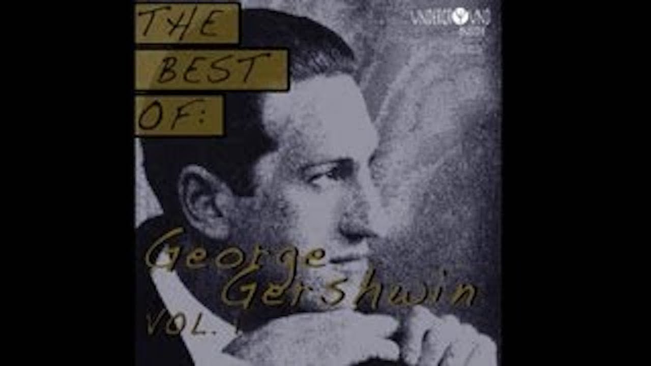 George Gershwin - The Man I Love [1927]