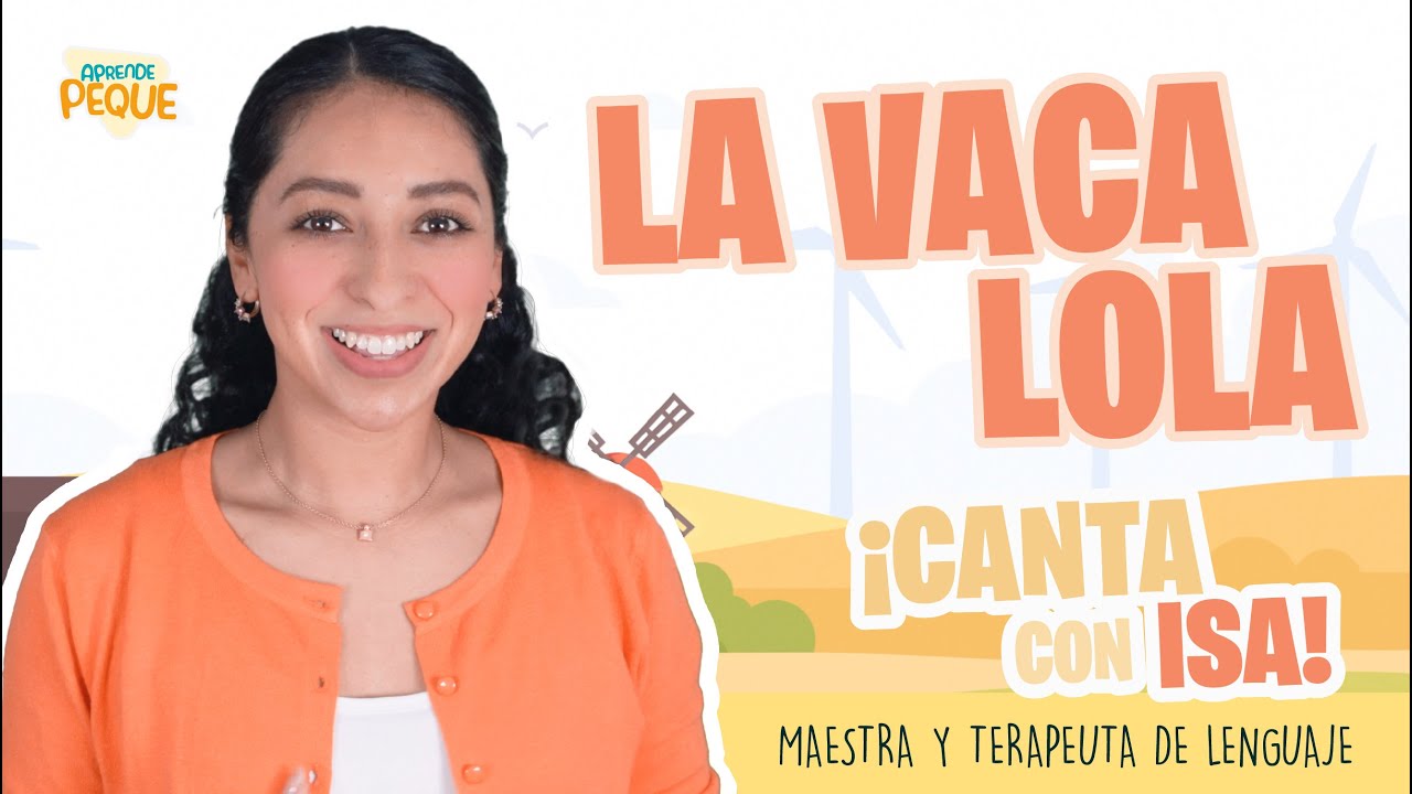 Canta con Isa | La vaca Lola | Canci&oacute;n Infantil | Aprende Peque
