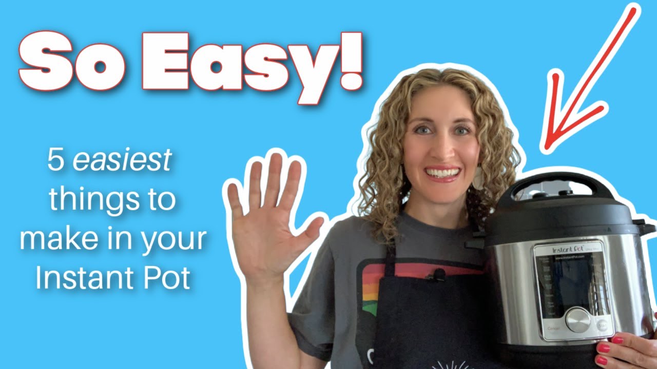 5 EASIEST Things to Cook in the INSTANT POT