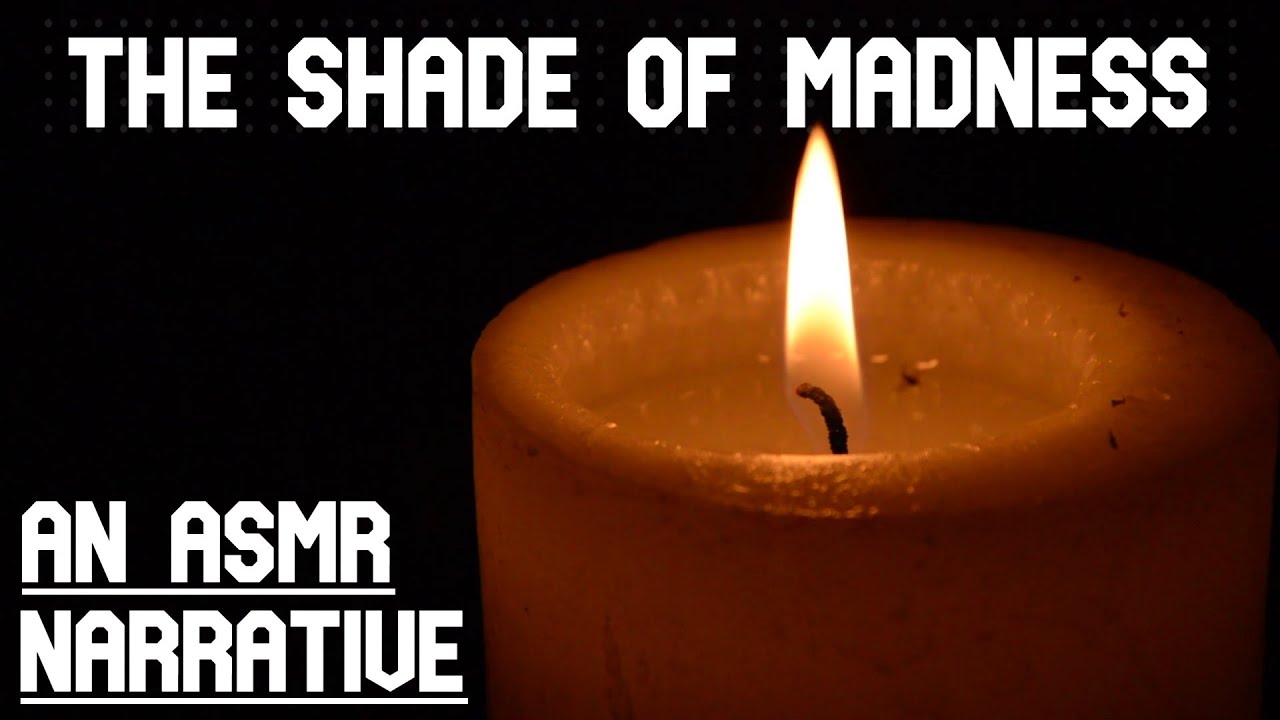 Shades of Madness: An ASMR Narrative - Pt1 -