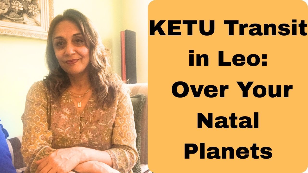 KETU Leo Over Natal Planets