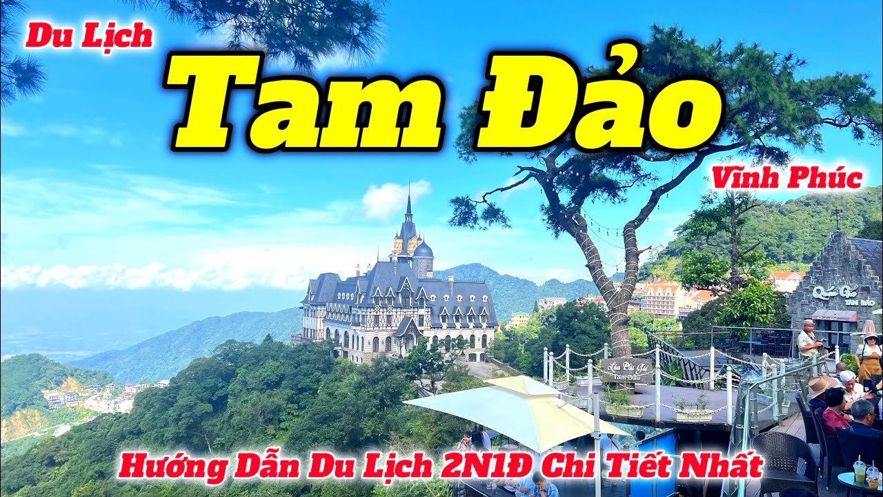 Du Lịch Tam Đảo 2N1Đ | Tổng Hợp Những Điểm Tham Quan Ăn Uống Mới Nhất Tại Thị Trấn Mờ Sương