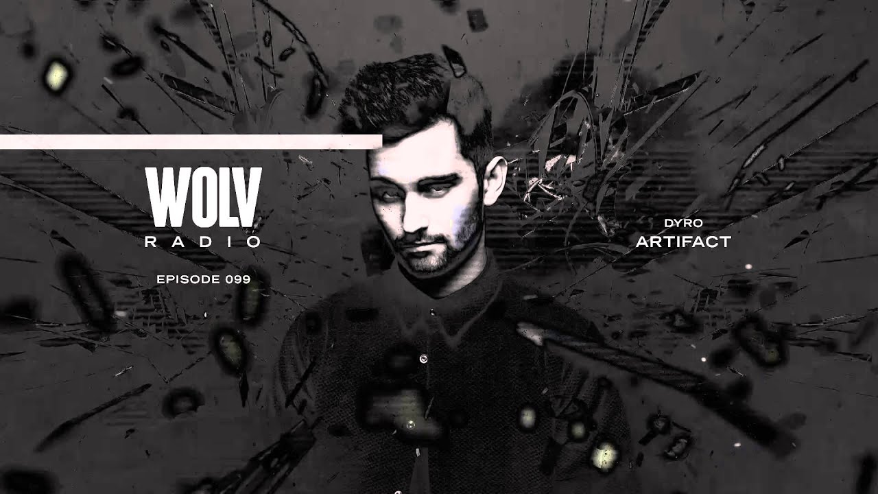 Dyro presents WOLV Radio #WLVR099 (Incl. Loopers Guestmix)