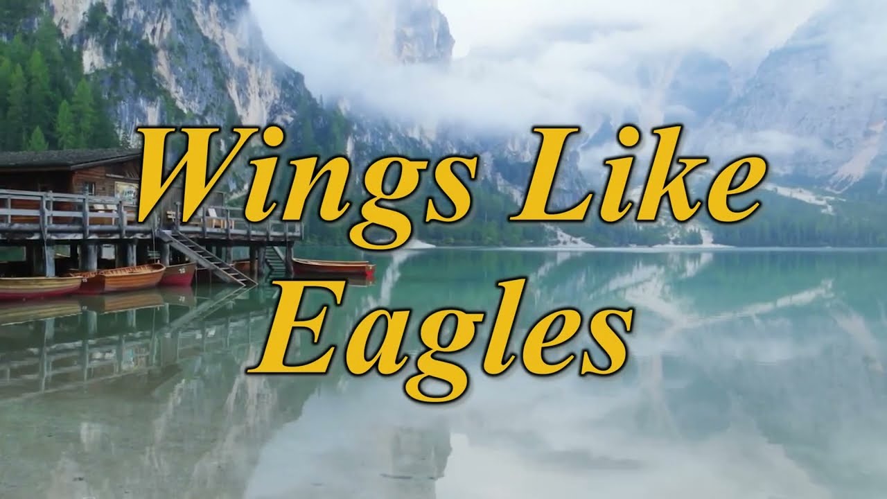 Wings Like Eagles - Praise Song (Greg Barnhill)