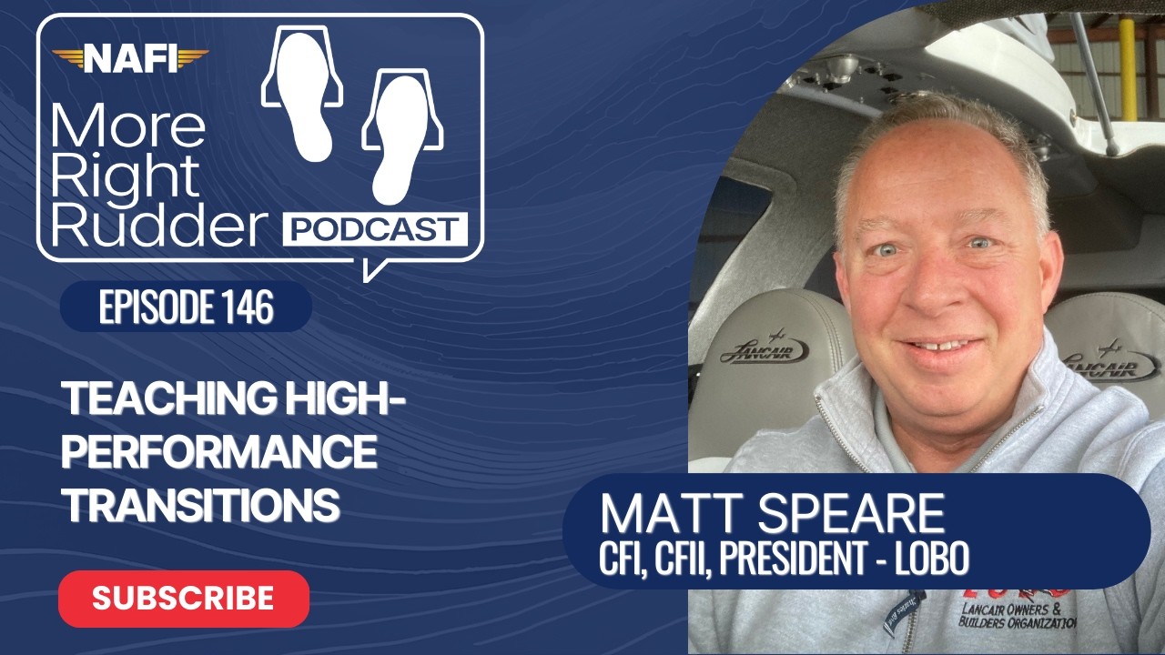 Teaching High-Performance Transitions with Matt Speare #nafi #morerightrudder #flightinstructor