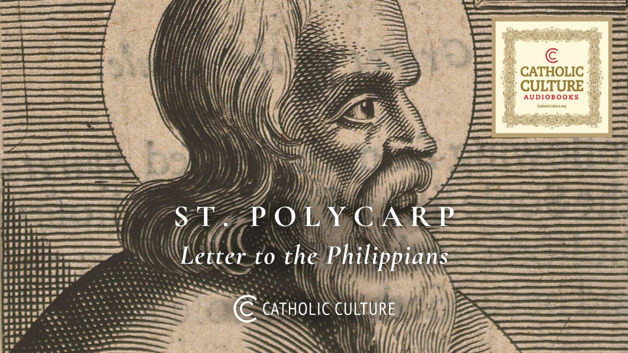 St. Polycarp - Letter to the Philippians | Catholic Culture Audiobooks