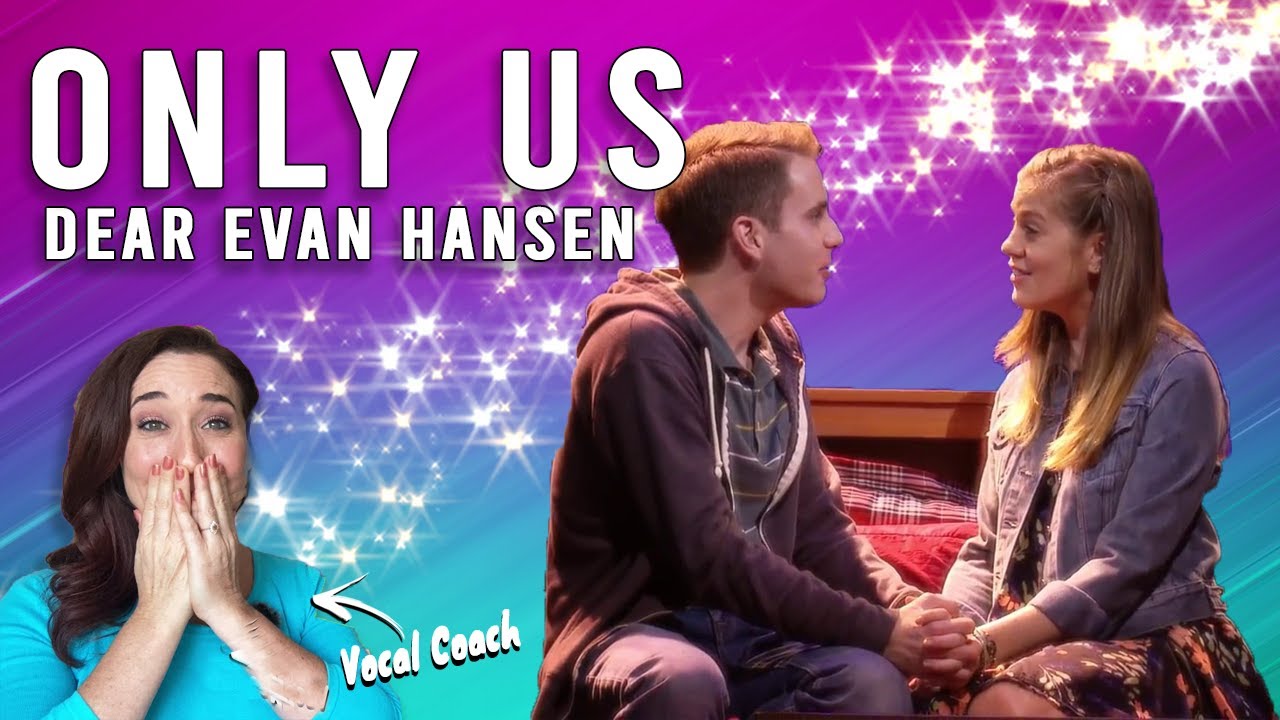 Vocal Coach Reacts Dear Evan Hansen - Only Us | WOW! They were...   from the movie!