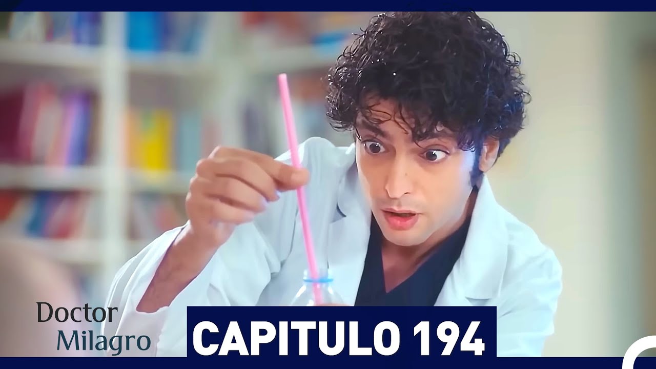Doctor Milagro Cap&iacute;tulo 194 (Espanol Doblado)