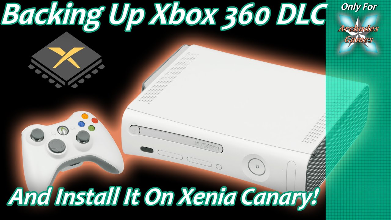 Backing Up Xbox 360 DLC And Installing It On Xenia Canary For PC/Linux/Xbox Series X|S