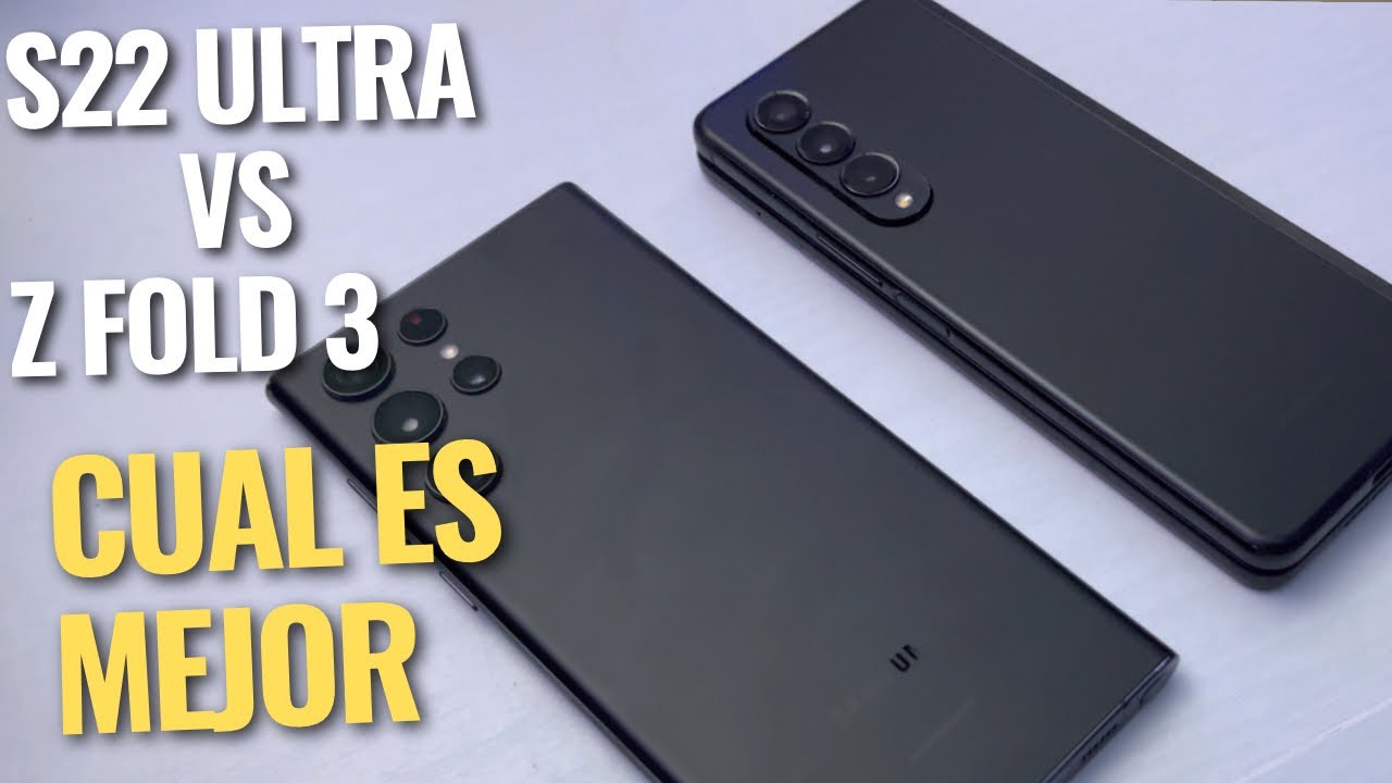S22 ULTRA VS Z FOLD 3 CUAL ES LA MEJOR OPCION?