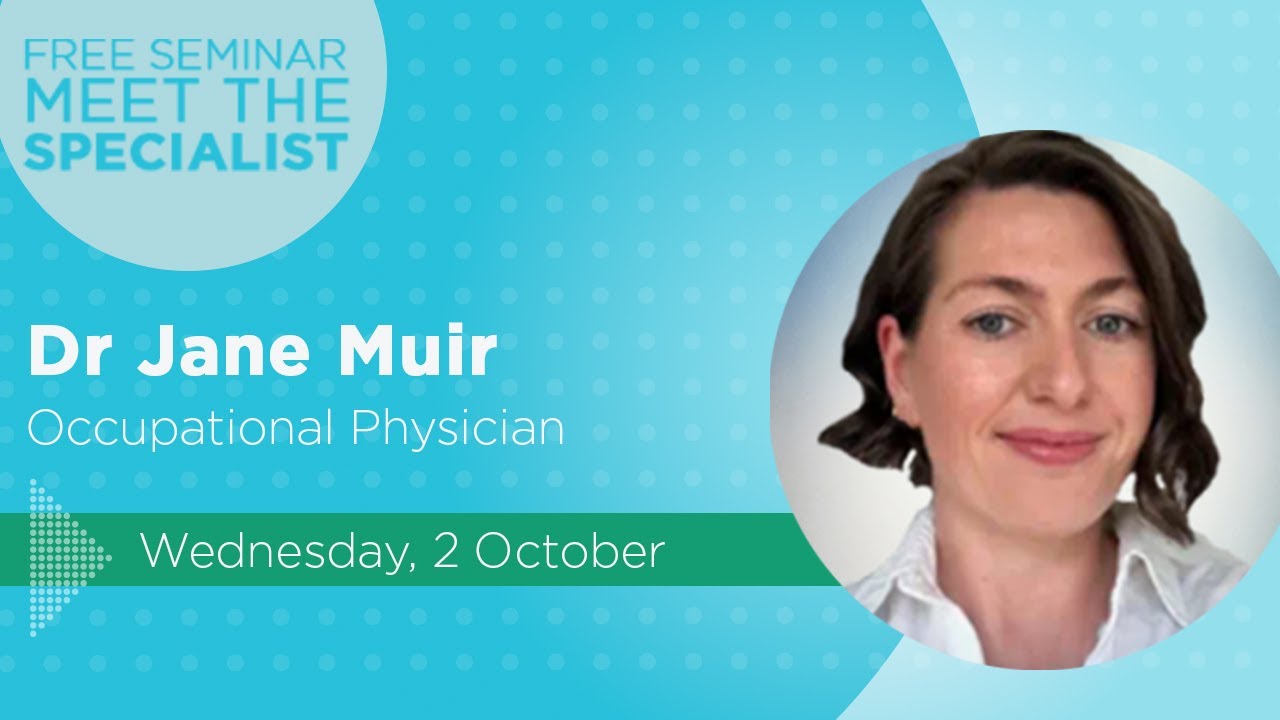 Meet the Specialist: Dr. Jane Muir (Occupational Physician)