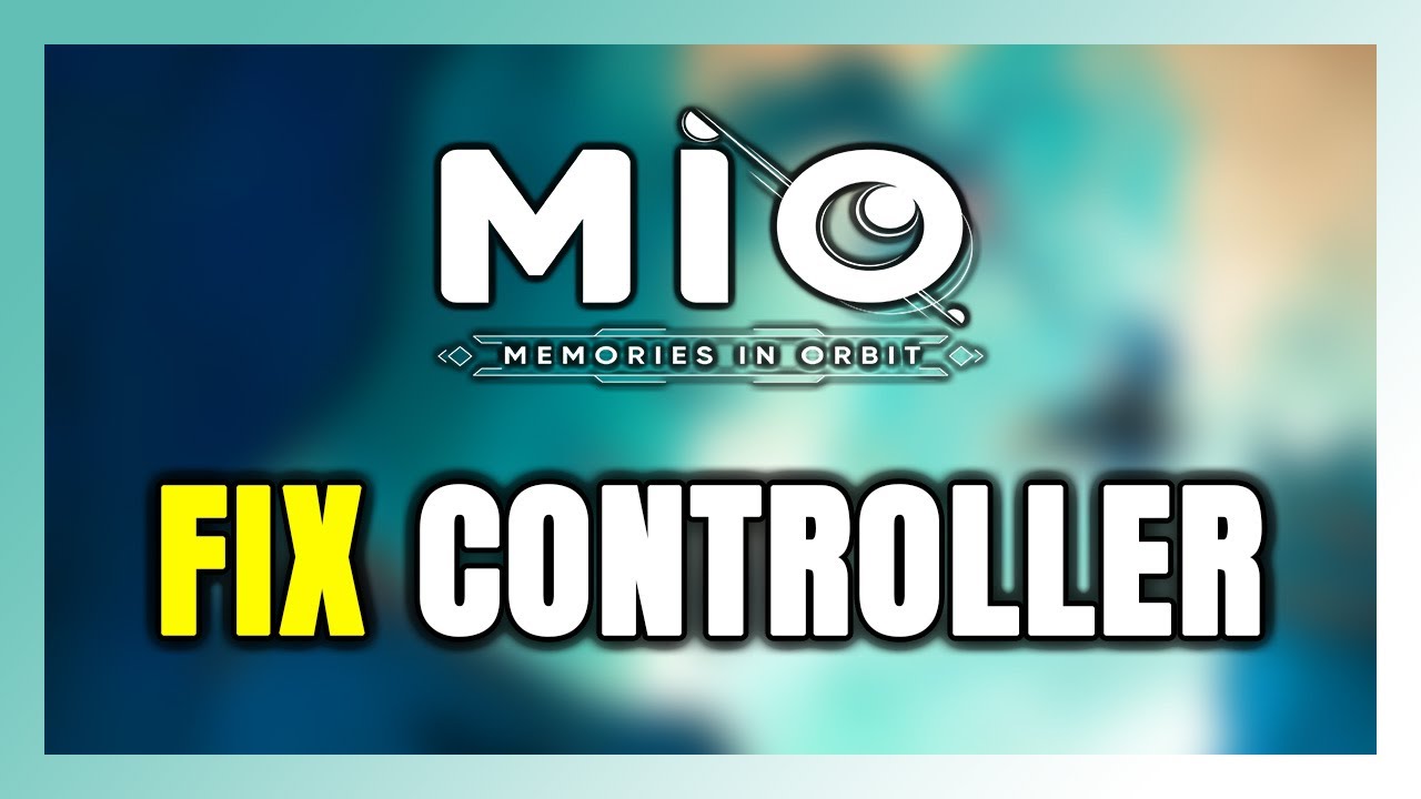 How to FIX MIO: Memories in Orbit Controller/Gamepad Not Working on PC