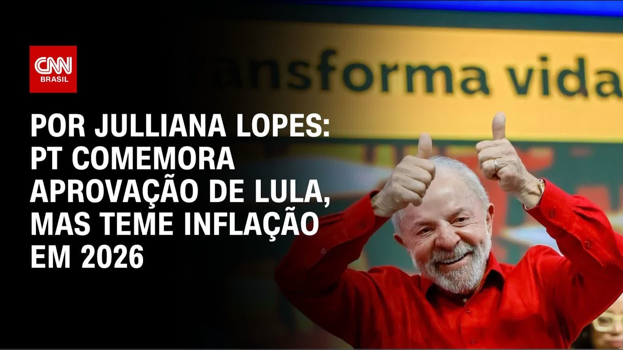 Análise: PT comemora aprovação de Lula, mas teme inflação em 2026 | CNN ARENA