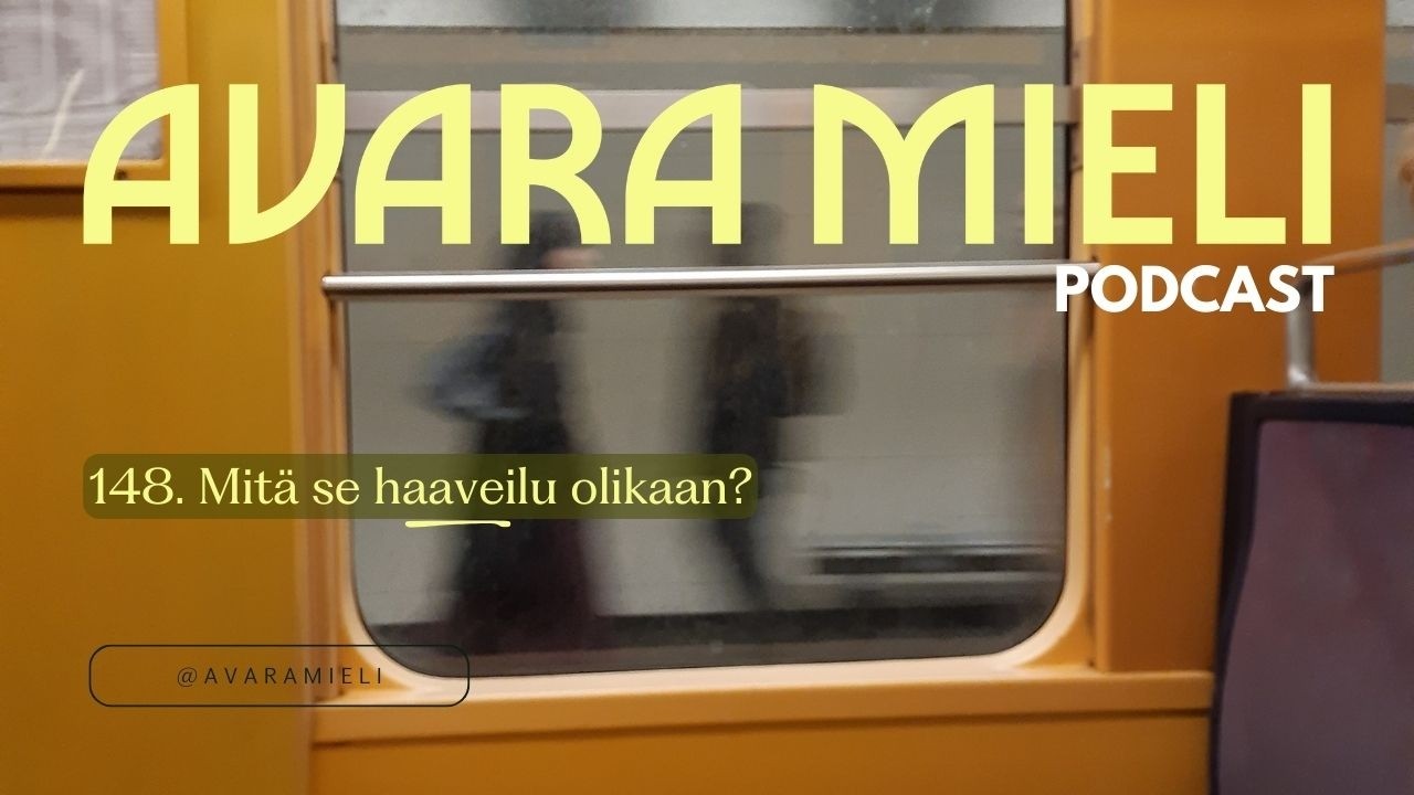 148. Mitä se haaveilu olikaan?