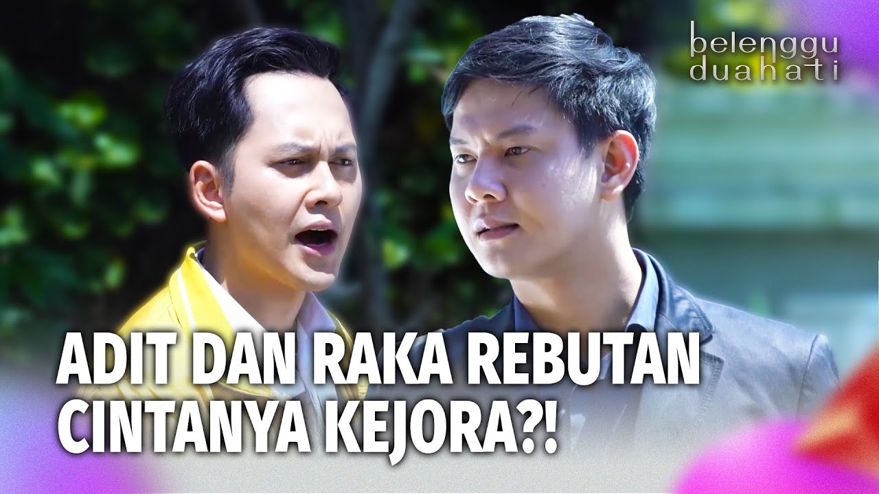 Persehabatan Adit dan Raka Hancur Karena Kejora | Belenggu Dua Hati Eps 20 (1/5)