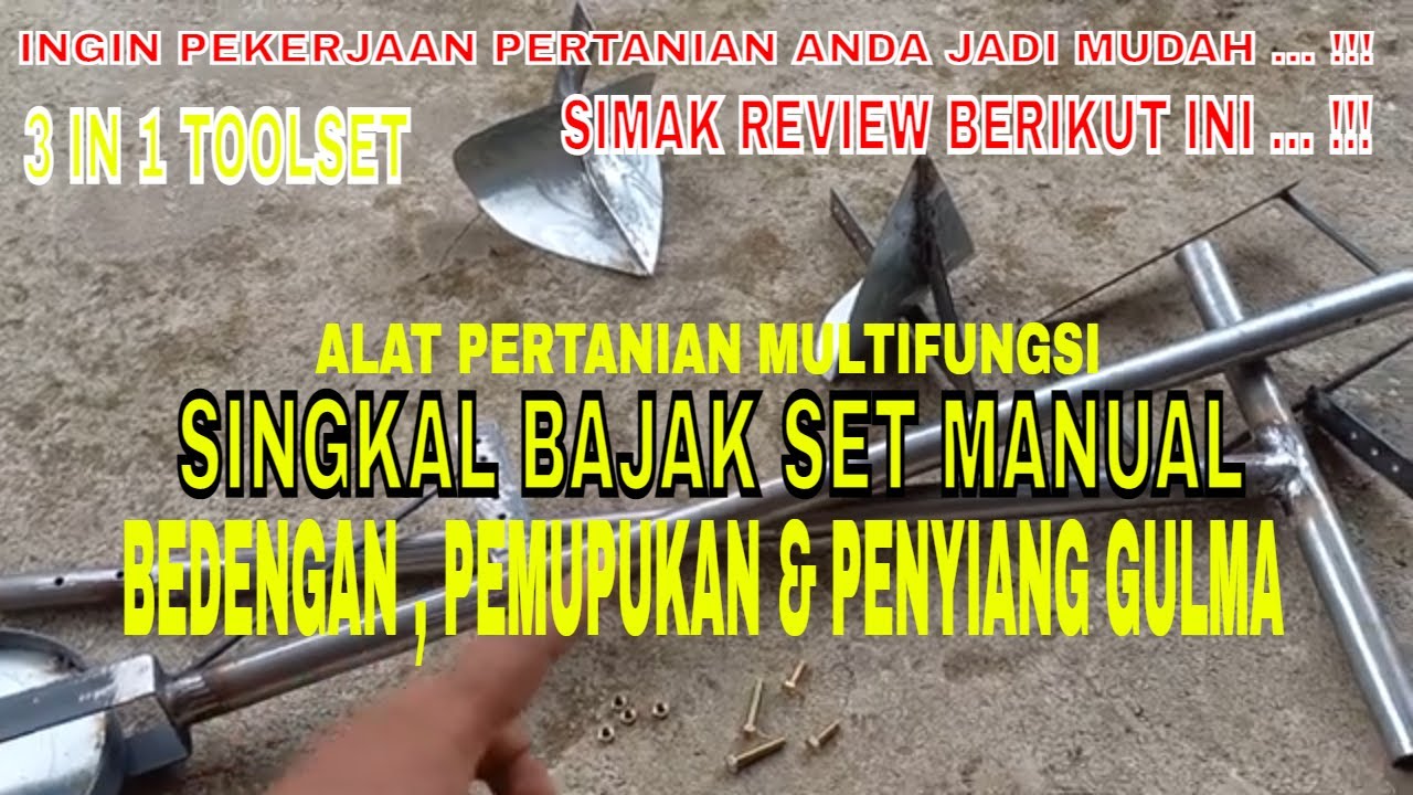 SINGKAL BAJAK SET MANUAL UNTUK BEDENGAN , PEMUPUKAN DAN PENYIANG GULMA