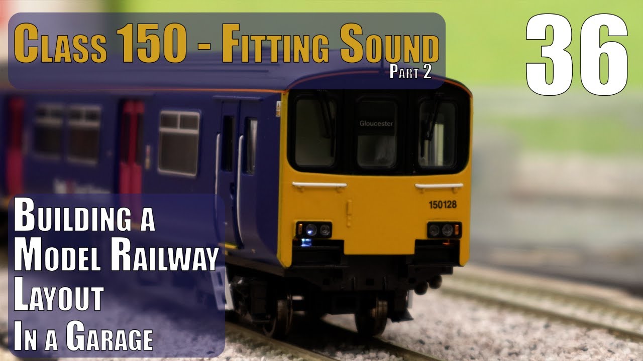 Building a Model Layout in the Garage - Part 36 - Class 150 Sound Fitting