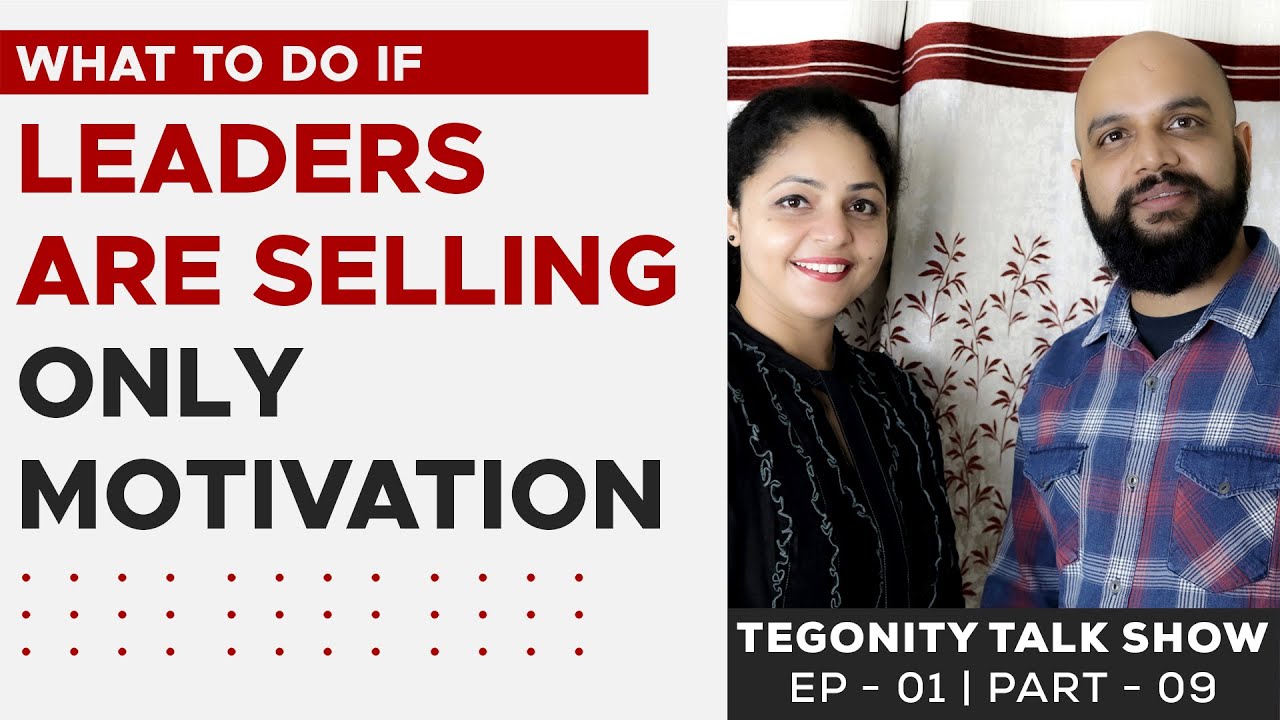 Tegonity Talk Show Episode - 01/09 | What to Do If Leaders Are Selling Only Motivation