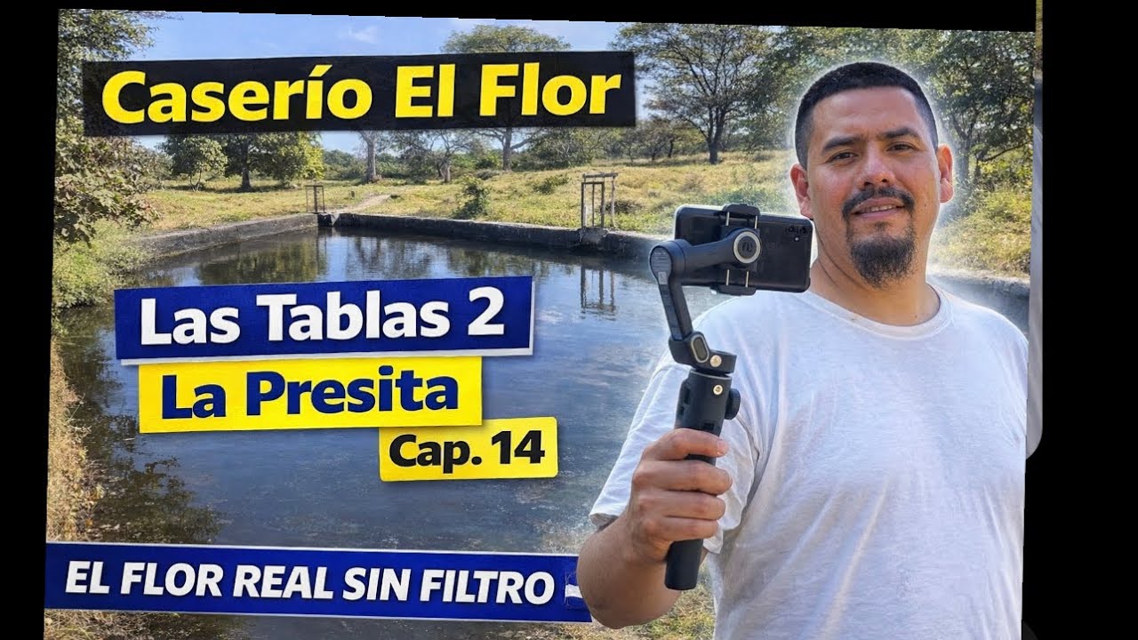 Calle Principal del El Flor | La Presita Completa – Las Tablas 2 | Cap.14