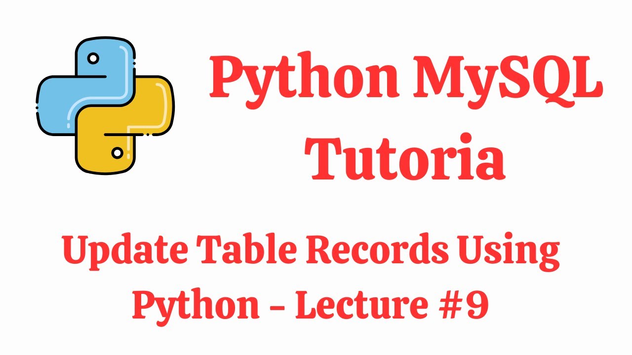Python MySQL — Обновление записей в таблицах с помощью Python | Учебное пособие по Python MySQL —...