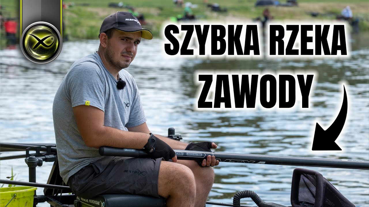 SZYBKA RZEKA - ZAWODY | Matrix Masterclass