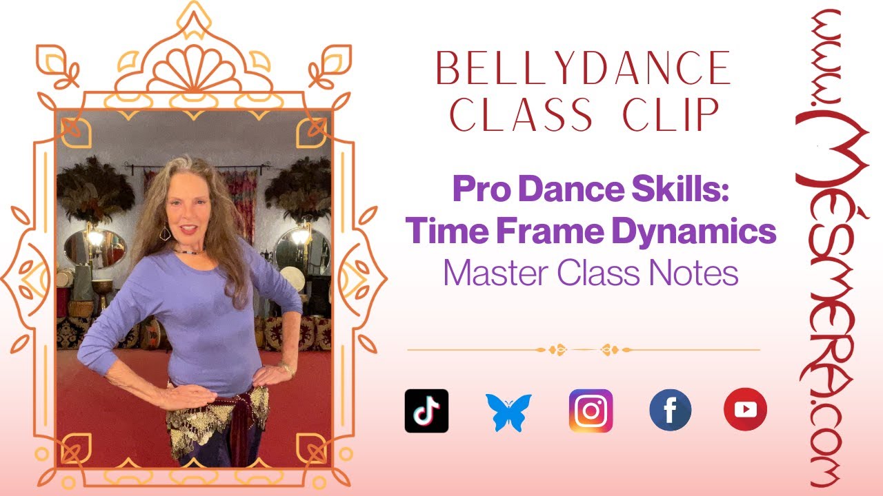 Mesmera's BellyDance Class Clip: Pro Dance Skills - Time Frame Dynamics