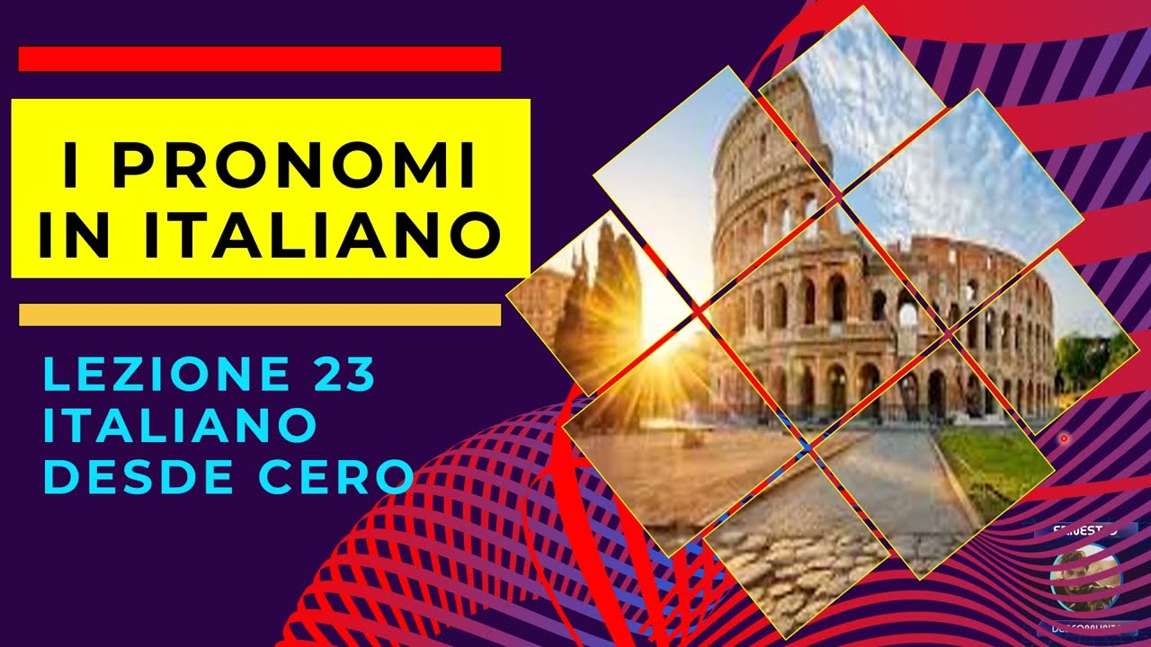 Lezione 23 Italiano desde cero: I Pronomi  (Sogetto, Riflessivi, Diretti e Indiretti).