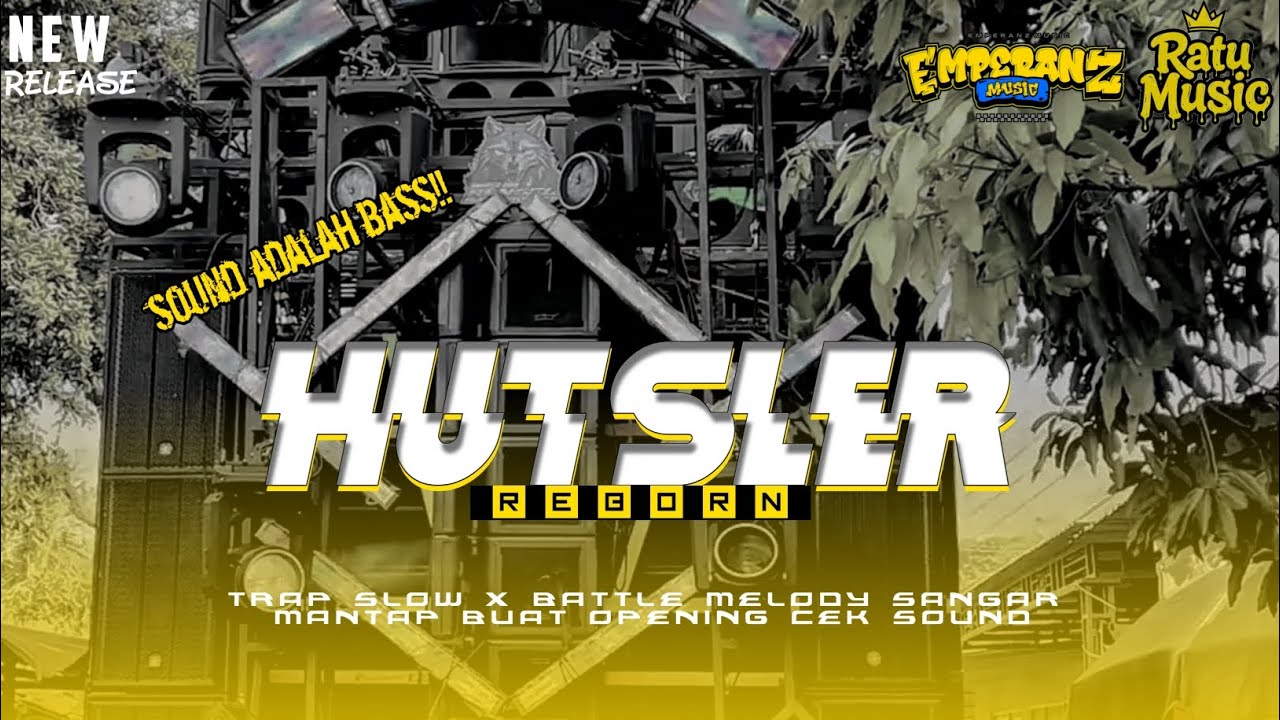 DJ HUTSLER REBORN MELODY SANGAR SOUND ADALAH BASS || EMPERANZ MUSIC FT RATU MUSIC