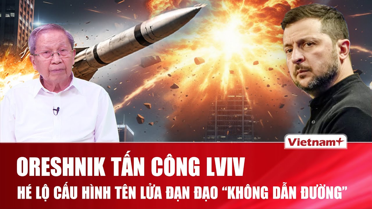 ĐIỂM NÓNG CHIẾN SỰ: Oreshnik – tên lửa “mưa đầu đạn” đánh Lviv, mang tải trọng tới 3 tấn