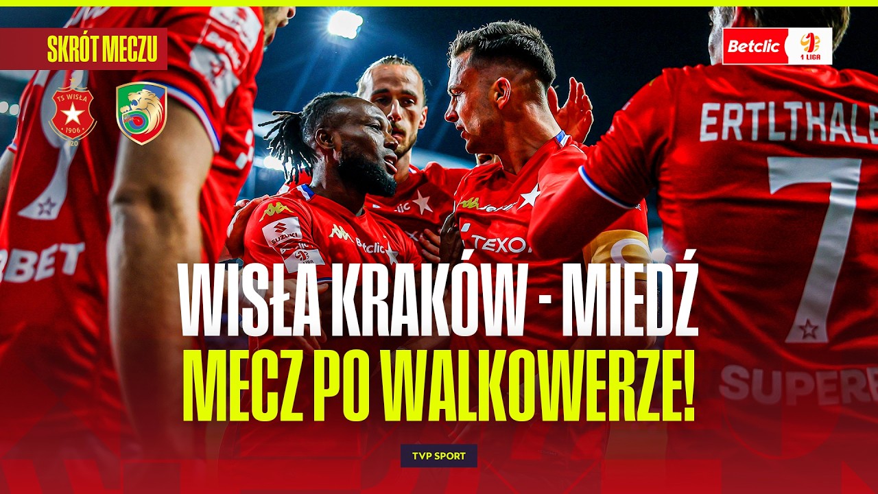 SKRÓT: WISŁA KRAKÓW - MIEDŹ LEGNICA. SZALONY MECZ W ODPOWIEDZI NA WALKOWER. BETCLIC 1 LIGA