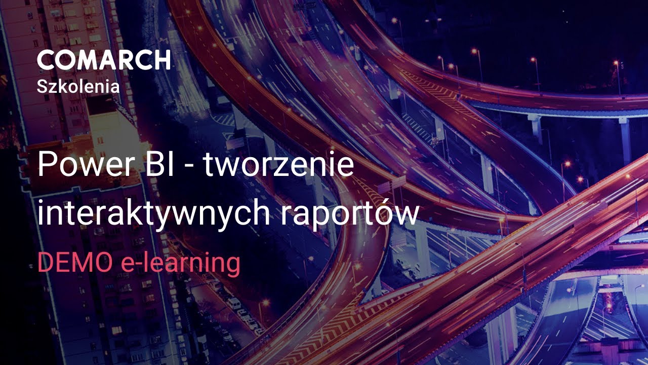 Power BI - tworzenie interaktywnych raportów (DEMO e-learning)