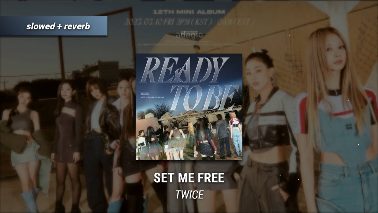 TWICE - SET ME FREE (slowed + reverb)