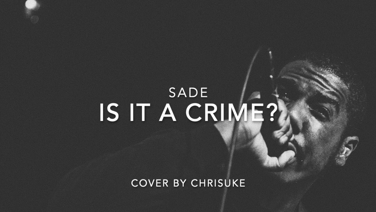 Sade - Is It A Crime | cover by Chrisuke