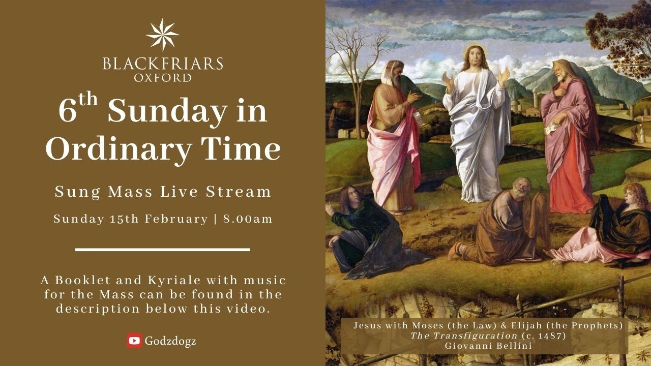 Blackfriars Oxford Mass (15.02.26) | 6th Sunday in Ordinary Time