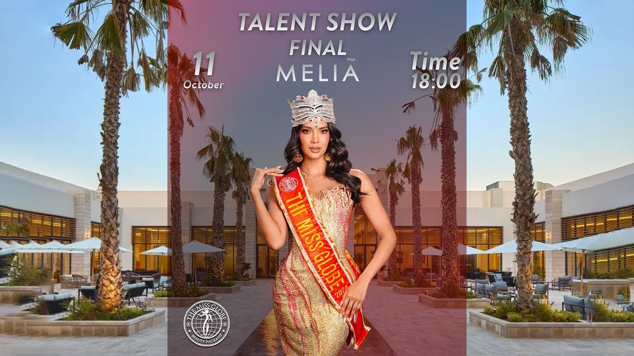 THE MISS GLOBE ® 2025 - TALENT SHOW FINAL
