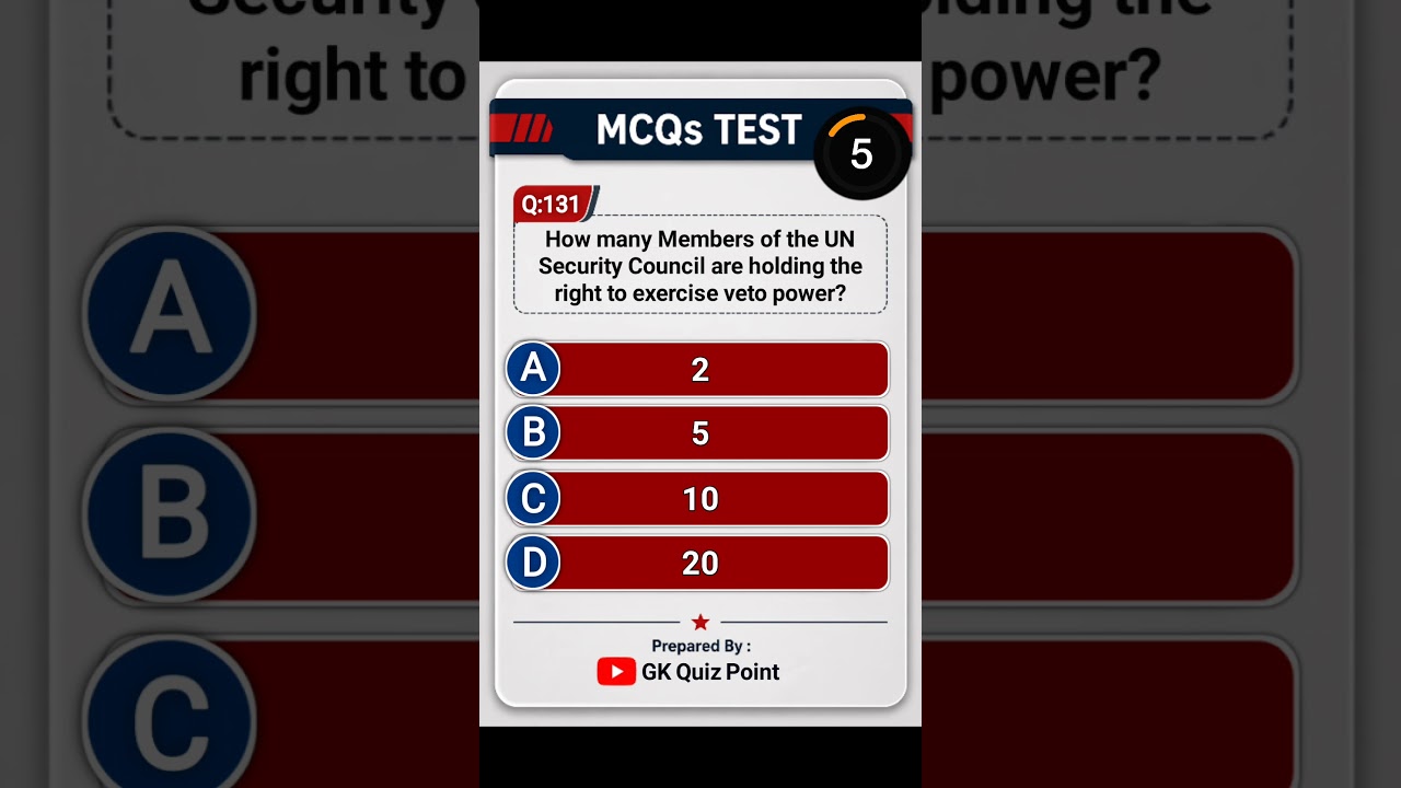 Mcqs Test Question No:131 | How many Members of the UN Security Council are holding the veto power?