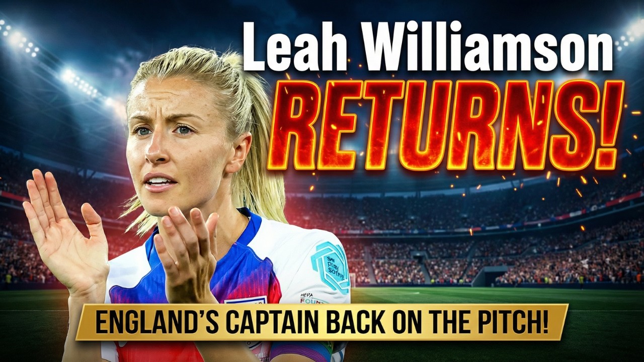 Leah Williamson RETURNS! England Squad World Cup 2027 Qualifiers