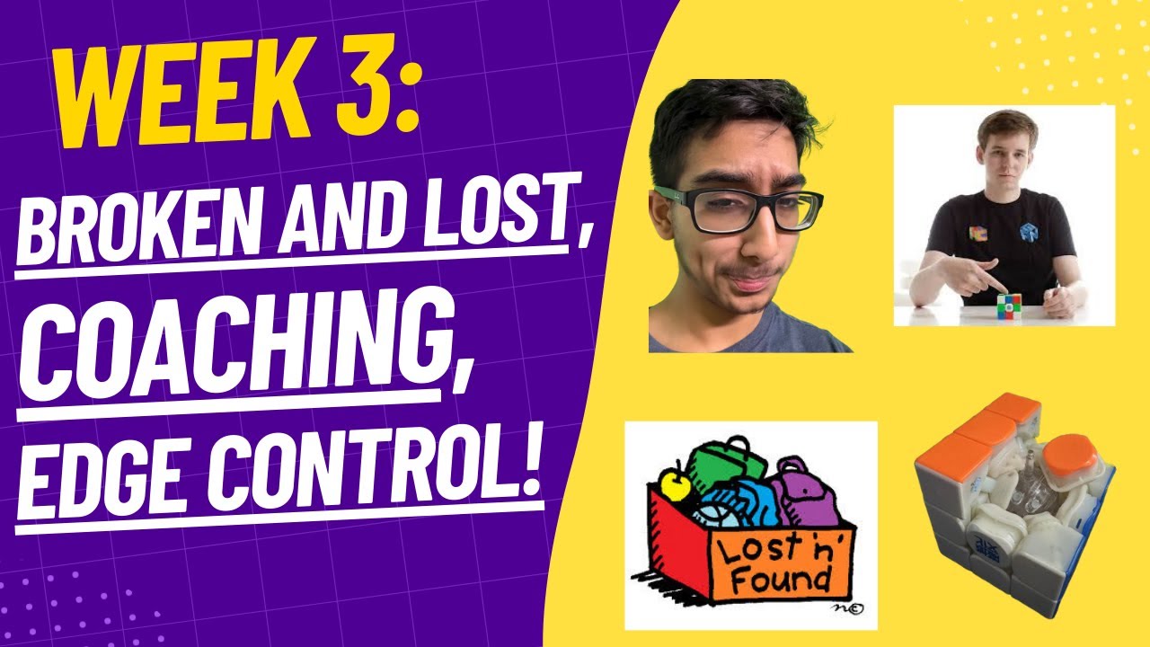 Week 3: Lost and Broken, Coaching, and Edge Control!