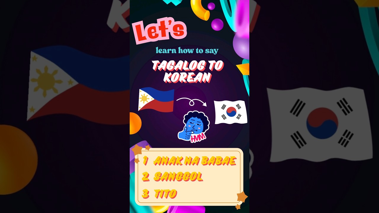 Tagalog to Korean - speaking 'Anak na babae' Like a Local in korean 